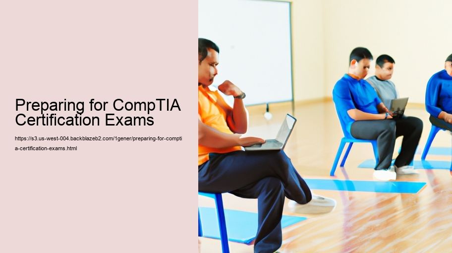 Preparing for CompTIA Certification Exams 