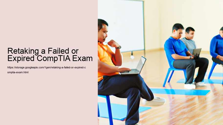 Retaking a Failed or Expired CompTIA Exam  