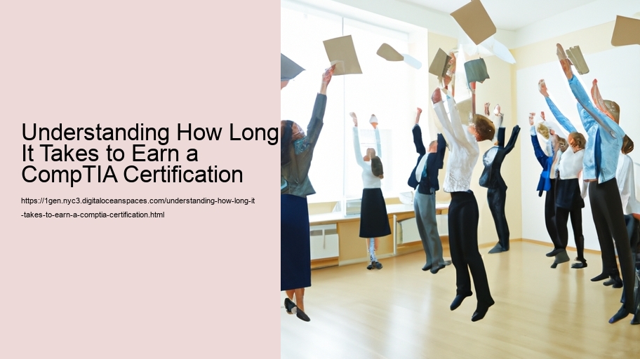 Understanding How Long It Takes to Earn a CompTIA Certification 