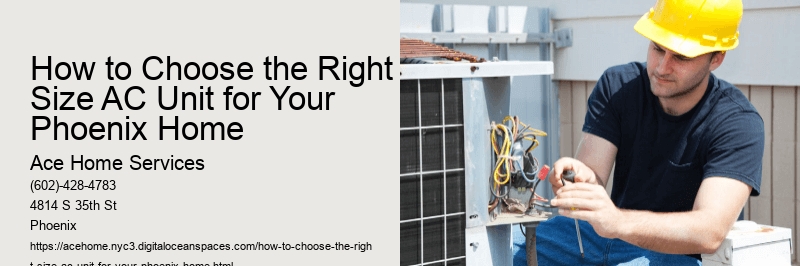 How to Choose the Right Size AC Unit for Your Phoenix Home