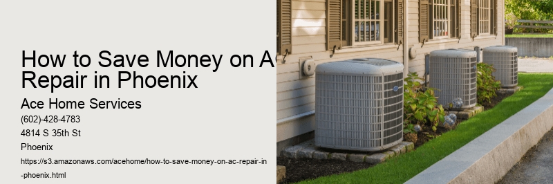 How to Save Money on AC Repair in Phoenix