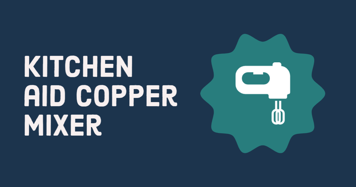 kitchenaid stand mixer copper