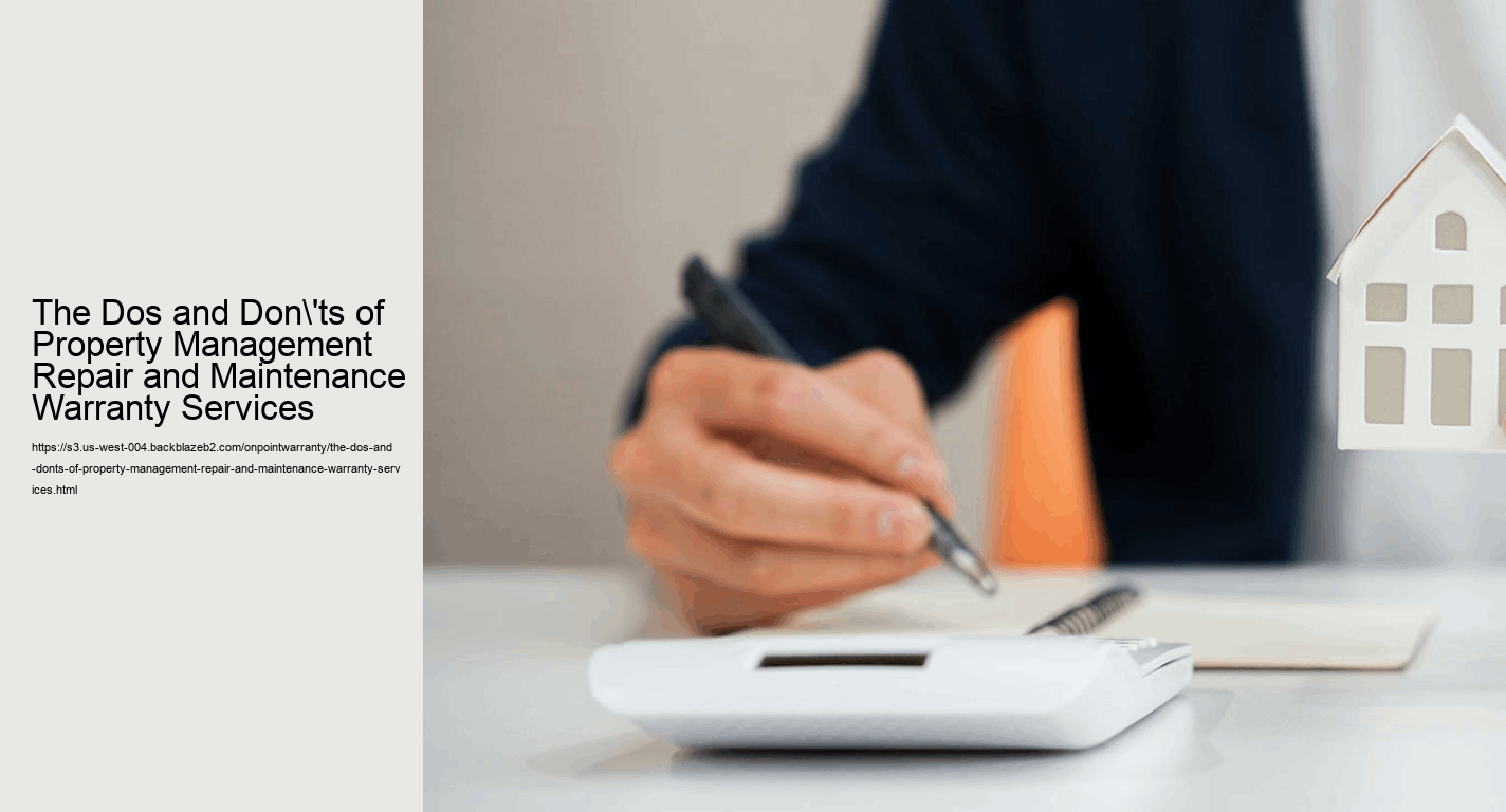 The Dos and Don'ts of Property Management Repair and Maintenance Warranty Services
