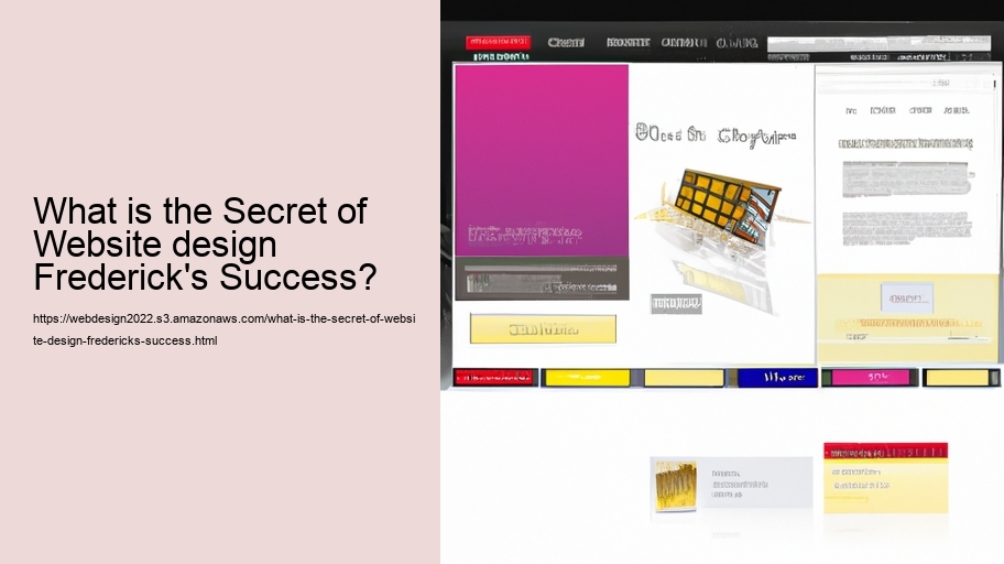 What is the Secret of Website design Frederick's Success?
