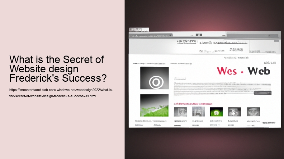 What is the Secret of Website design Frederick's Success?